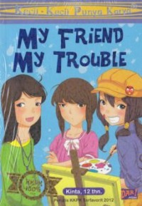 Image of My friend my trouble