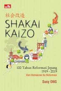 Image of Shakai kaizo : 100 tahun reformasi jepang 1919 - 2019